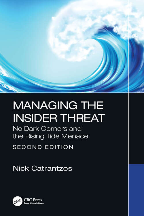 Book cover of Managing the Insider Threat: No Dark Corners and the Rising Tide Menace (2)