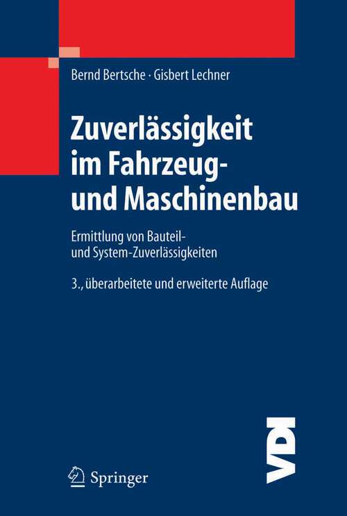 Book cover of Zuverlässigkeit im Fahrzeug- und Maschinenbau: Ermittlung von Bauteil- und System-Zuverlässigkeiten (3. Aufl. 2004) (VDI-Buch)