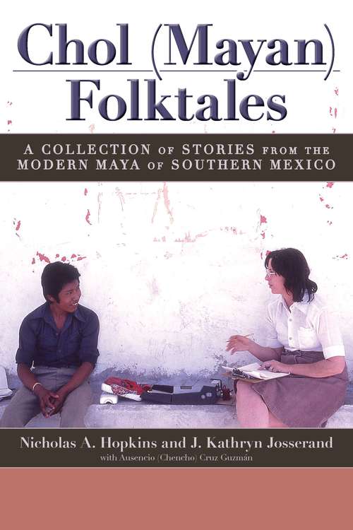 Book cover of Chol (Mayan) Folktales: A Collection of Stories from the Modern Maya of Southern Mexico