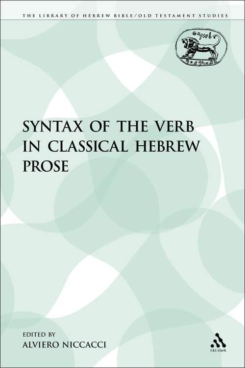 Book cover of The Syntax of the Verb in Classical Hebrew Prose (The Library of Hebrew Bible/Old Testament Studies)