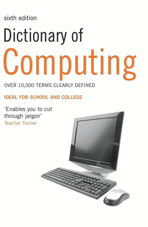Book cover of Dictionary of Computing: Over 10,000 terms clearly defined