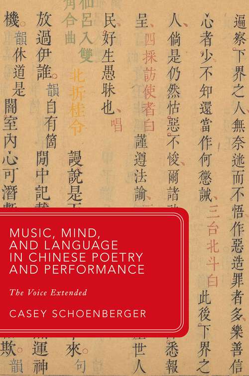 Book cover of Music, Mind, and Language in Chinese Poetry and Performance: The Voice Extended (Global Asias)