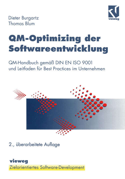 Book cover of QM-Optimizing der Softwareentwicklung: QM-Handbuch gemäß DIN EN ISO 9001 und Leitfaden für Best Practices im Unternehmen (2., überarb. Aufl. 1998) (XZielorientiertes Software-Development)