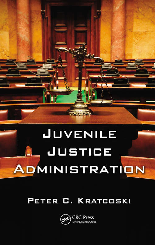 Book cover of Juvenile Justice Administration