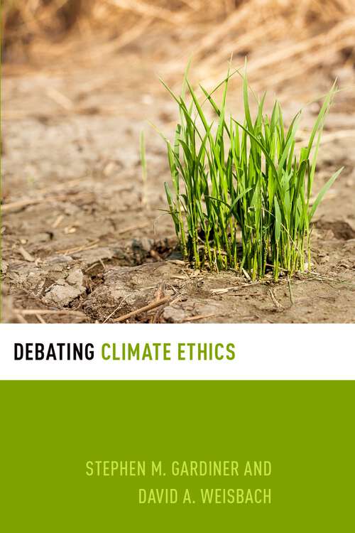 Book cover of DEBATING CLIMATE ETHICS DEBETH C (Debating Ethics)