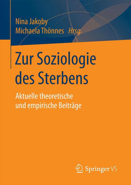 Book cover of Zur Soziologie des Sterbens: Aktuelle theoretische und empirische Beiträge