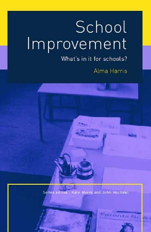 Book cover of School Improvement: What's In It For Schools? (What's in it for schools?)