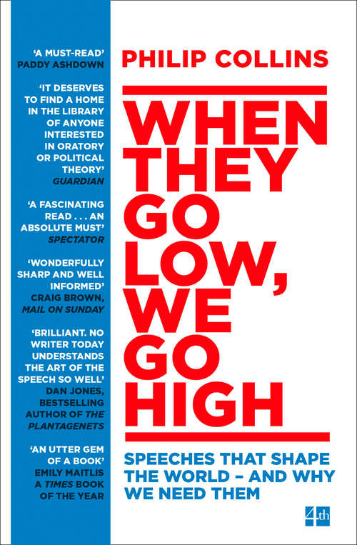 Book cover of When They Go Low, We Go High: Speeches That Shape The World - And Why We Need Them (ePub edition)