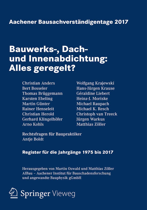 Book cover of Aachener Bausachverständigentage 2017: Bauwerks-, Dach- und Innenabdichtung: Alles geregelt?