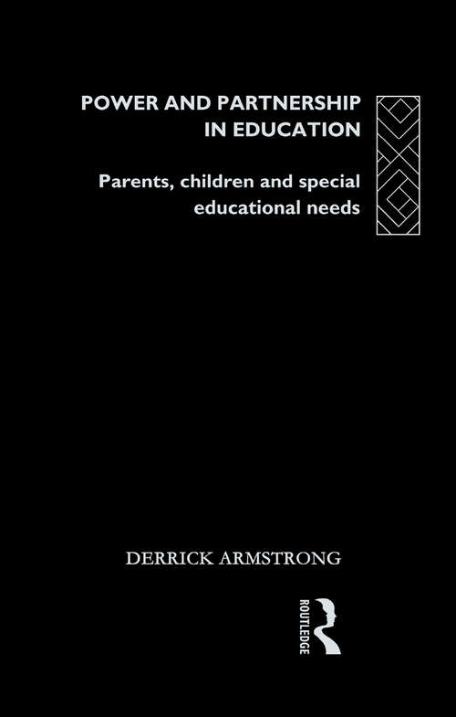 Book cover of Power and Partnership in Education: Parents, Children and Special Educational Needs
