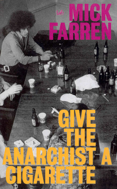 Book cover of Give The Anarchist A Cigarette