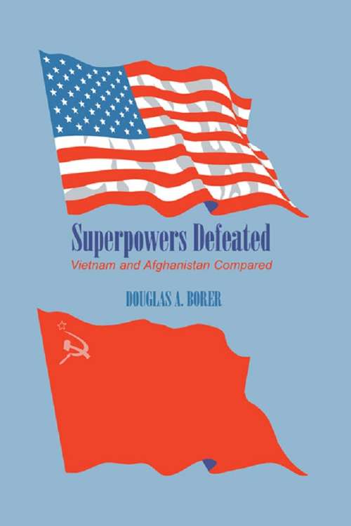 Book cover of Superpowers Defeated: Vietnam and Afghanistan Compared