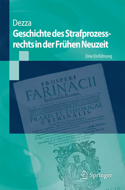 Book cover of Geschichte des Strafprozessrechts in der Frühen Neuzeit: Eine Einführung (Springer-Lehrbuch)