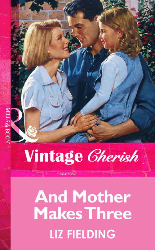 Book cover of And Mother Makes Three (ePub First edition) (Mills And Boon Vintage Cherish Ser.)