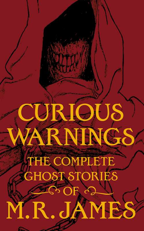 Book cover of Curious Warnings: The Great Ghost Stories of M.R. James