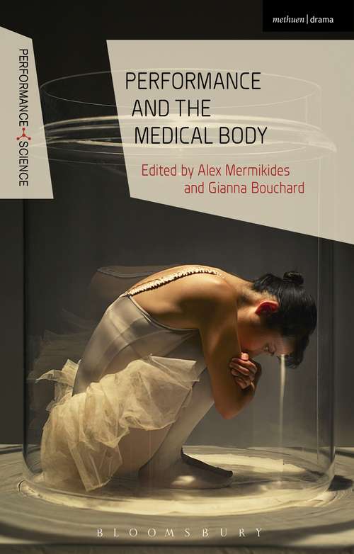 Book cover of Performance and the Medical Body (Performance and Science: Interdisciplinary Dialogues)