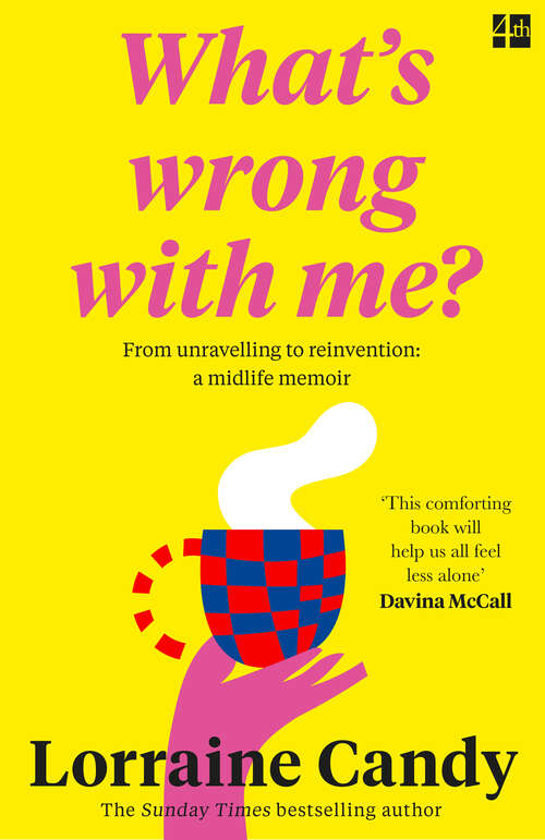 Book cover of ‘What’s Wrong With Me?’: 101 Things Midlife Women Need To Know
