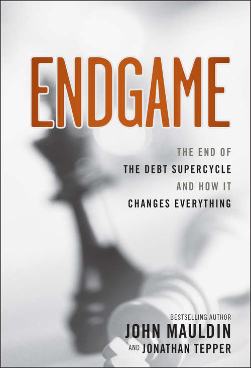 Book cover of Endgame: The End of the Debt SuperCycle and How It Changes Everything