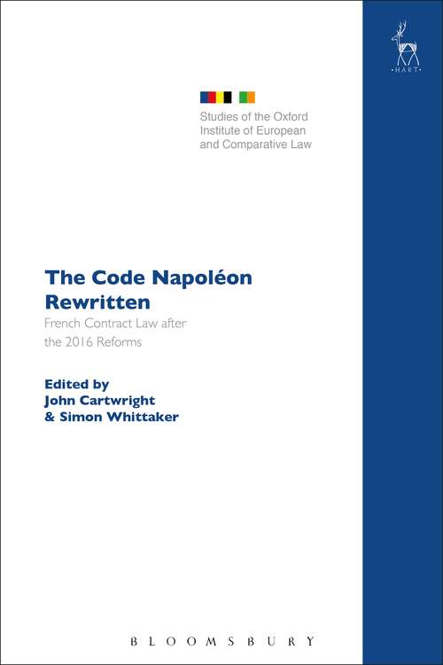 Book cover of The Code Napoléon Rewritten: French Contract Law after the 2016 Reforms (Studies of the Oxford Institute of European and Comparative Law)