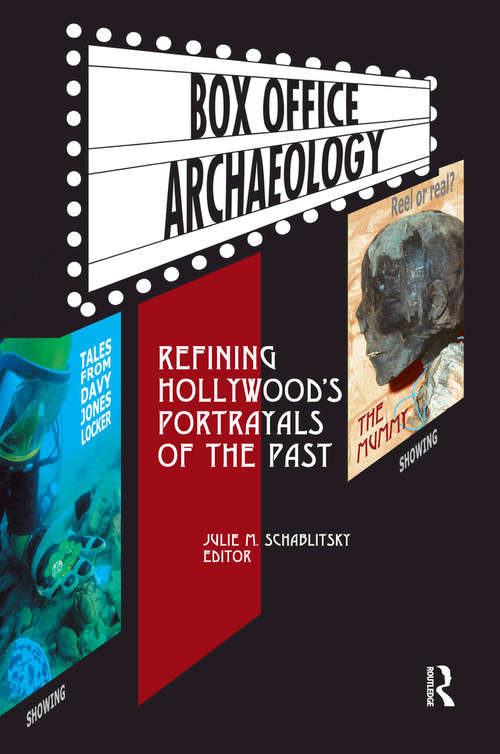Book cover of Box Office Archaeology: Refining Hollywood’s Portrayals of the Past