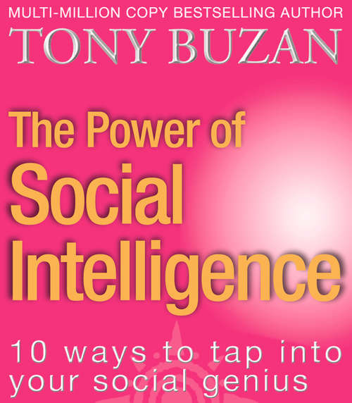 Book cover of The Power of Social Intelligence: 10 Ways To Tap Into Your Social Genius (ePub edition)