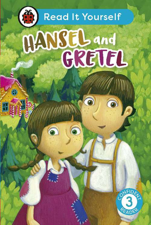 Book cover of Hansel and Gretel: Read It Yourself - Level 3 Confident Reader (Read It Yourself)