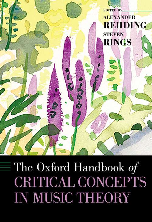 Book cover of The Oxford Handbook of Critical Concepts in Music Theory (Oxford Handbooks)