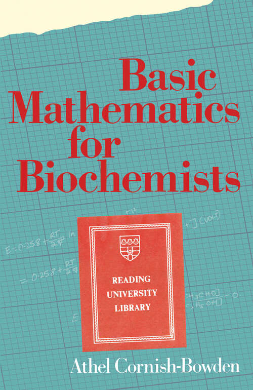 Book cover of Basic Mathematics for Biochemists (1981)