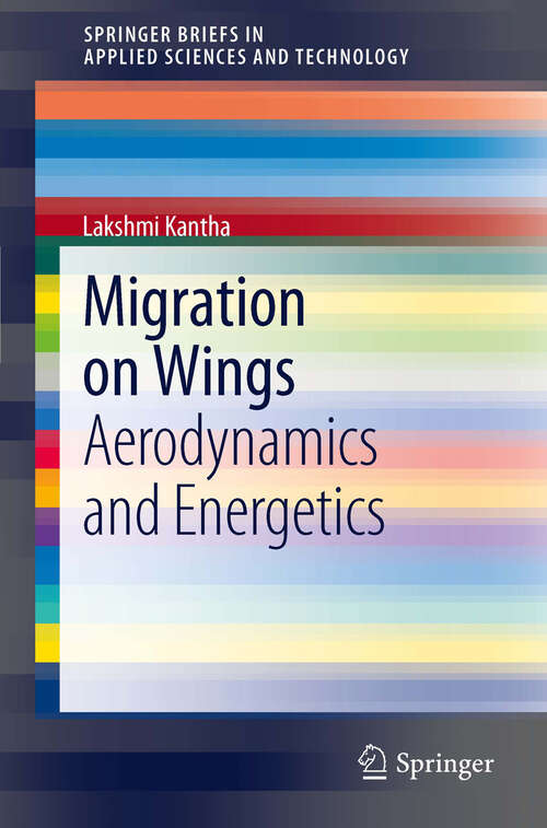 Book cover of Migration on Wings: Aerodynamics and Energetics (2012) (SpringerBriefs in Applied Sciences and Technology)