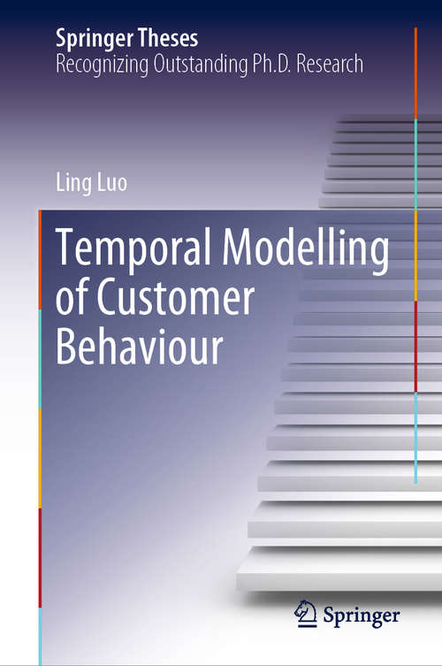 Book cover of Temporal Modelling of Customer Behaviour (1st ed. 2020) (Springer Theses)
