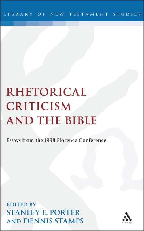 Book cover of Rhetorical Criticism and the Bible: Essays from the 1998 Florence Conference (The Library of New Testament Studies #195)