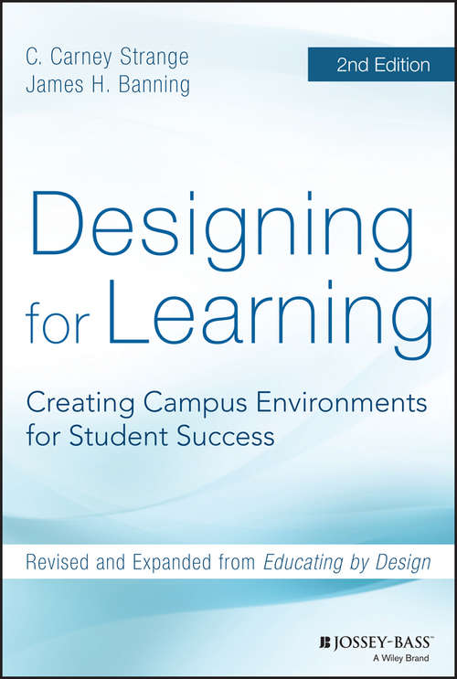 Book cover of Designing for Learning: Creating Campus Environments for Student Success (2)