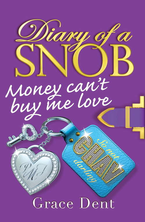 Book cover of Money Can't Buy Me Love: Book 2 (Diary of a Snob)