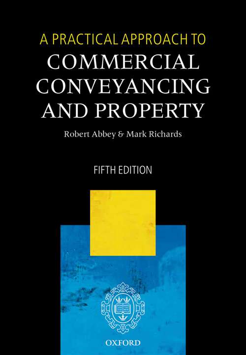 Book cover of A Practical Approach to Commercial Conveyancing and Property (A Practical Approach)