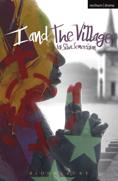 Book cover of I and The Village (Modern Plays)