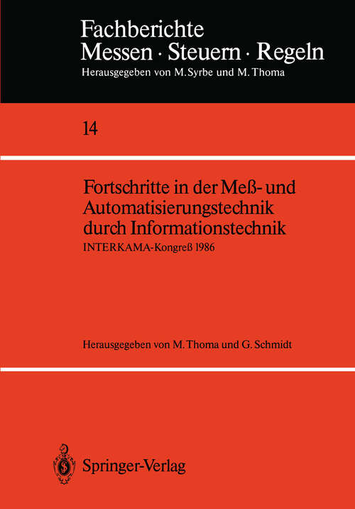 Book cover of Fortschritte in der Meß- und Automatisierungstechnik durch Informationstechnik: INTERKAMA-Kongreß 1986 (1986) (Fachberichte Messen - Steuern - Regeln #14)