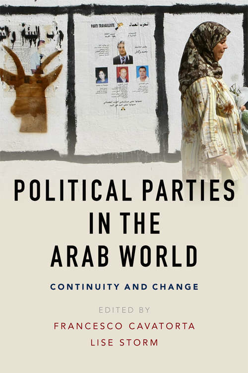 Book cover of Political Parties in the Arab World: Continuity and Change (Edinburgh University Press)