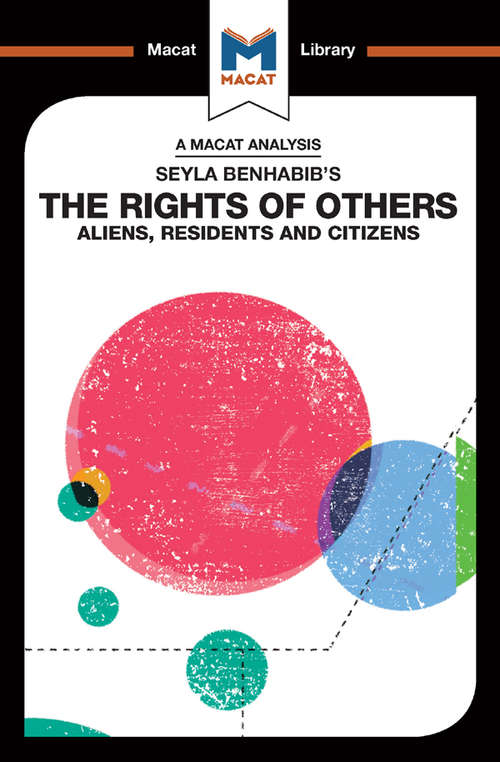 Book cover of Seyla Benhabib's The Rights of Others: Aliens, Residents, and Citizens (The Macat Library)