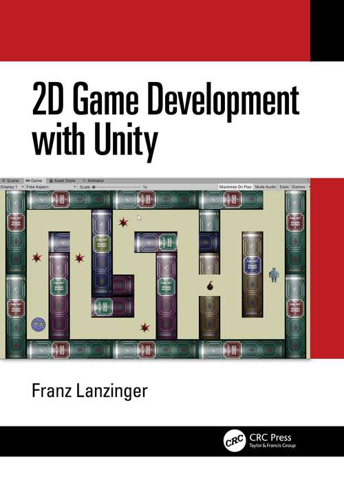 Book cover of 2D Game Development with Unity