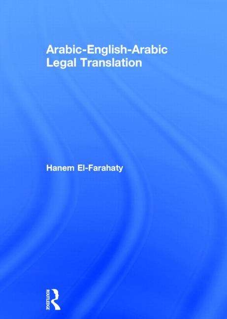 Book cover of Arabic-English-Arabic Legal Translation (PDF)