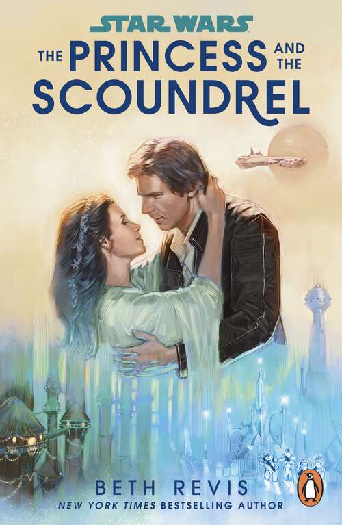 Book cover of Star Wars: The Princess and the Scoundrel