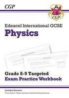Book cover of New Edexcel International GCSE Physics: Grade 8-9 Targeted Exam Practice Workbook (with answers)
