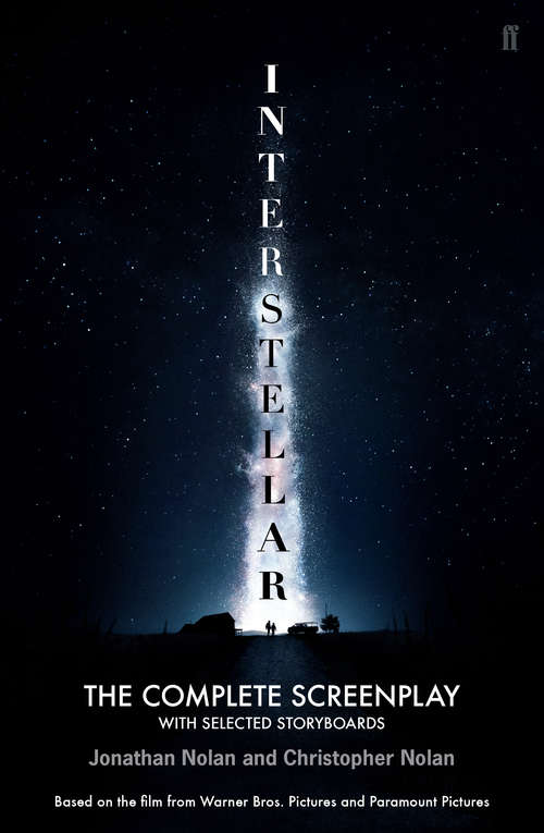 Book cover of Interstellar: The Complete Screenplay With Selected Storyboards (Main)