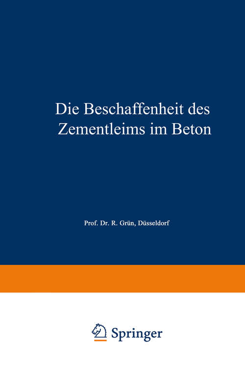 Book cover of Die Beschaffenheit des Zementleims im Beton (1940)