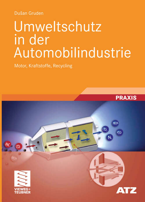 Book cover of Umweltschutz in der Automobilindustrie: Motor, Kraftstoffe, Recycling (2008) (ATZ/MTZ-Fachbuch)