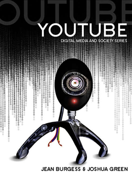Book cover of YouTube: Online Video and Participatory Culture (2) (Digital Media and Society #3)