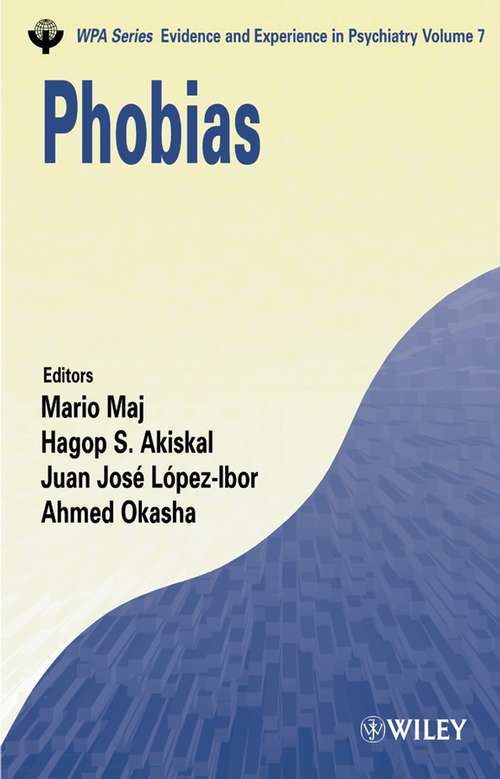 Book cover of Phobias (WPA Series in Evidence & Experience in Psychiatry)