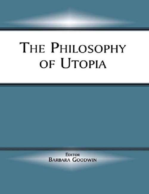 Book cover of The Philosophy of Utopia