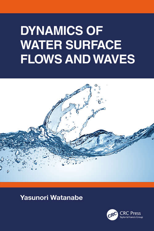 Book cover of Dynamics of Water Surface Flows and Waves