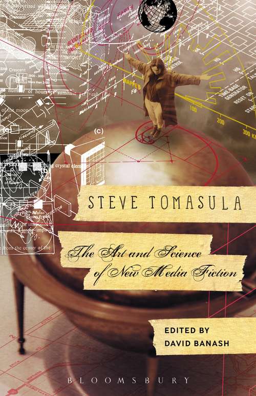 Book cover of Steve Tomasula: The Art and Science of New Media Fiction